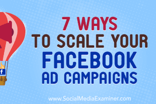 7 maneras de escalar sus campañas publicitarias de Facebook
